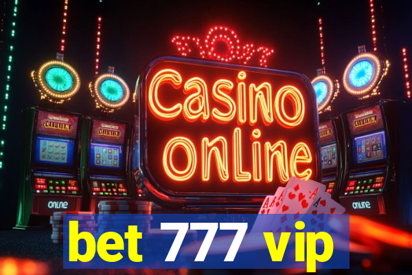 bet 777 vip